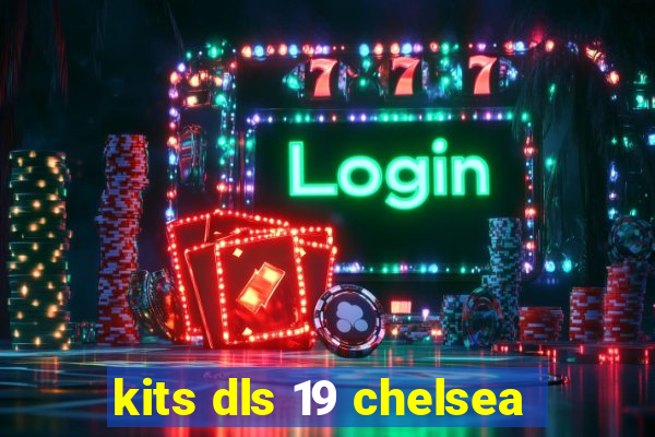 kits dls 19 chelsea